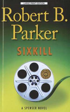 Sixkill de Robert B. Parker