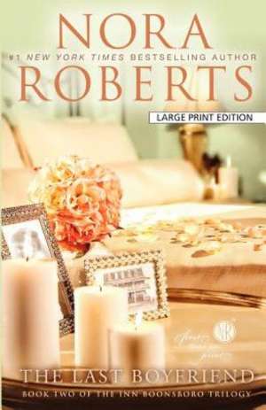 The Last Boyfriend de Nora Roberts