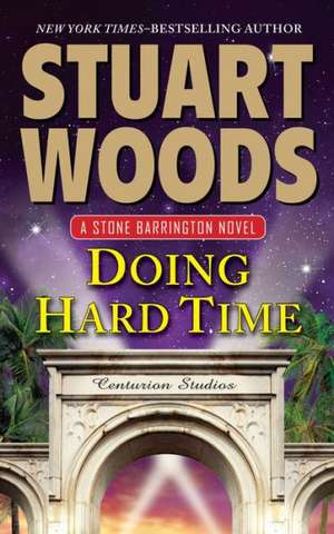 Doing Hard Time de Stuart Woods