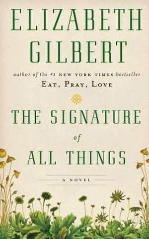 The Signature of All Things de Elizabeth Gilbert