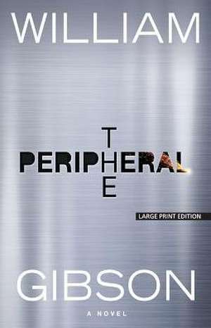 The Peripheral de William Gibson