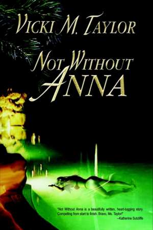 Not Without Anna de Vicki M. Taylor