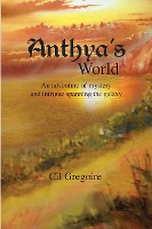 Anthya's World de Cil Gregoire