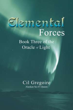 Elemental Forces de Cil Gregoire