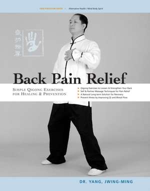 Back Pain Relief de Jwing Ming Yang