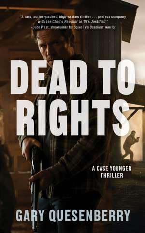 Dead to Rights de Gary Quesenberry