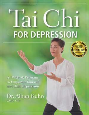 Tai Chi for Depression de Aihan Kuhn