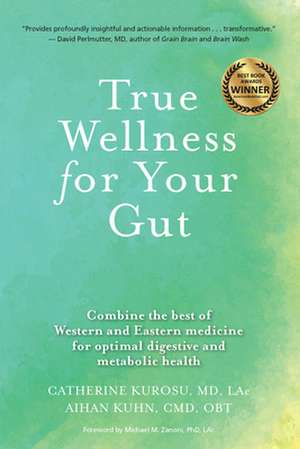 True Wellness For Your Gut de Aihan Kuhn