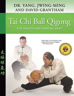 Tai Chi Ball Qigong de David W. Grantham