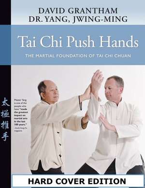 Tai Chi Push Hands de David W. Grantham