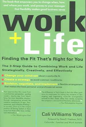 Work + Life de Cali Williams Yost