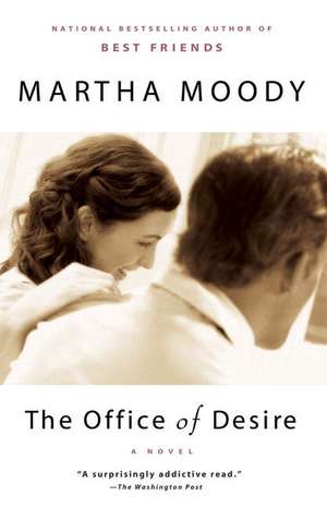 The Office of Desire de Martha Moody