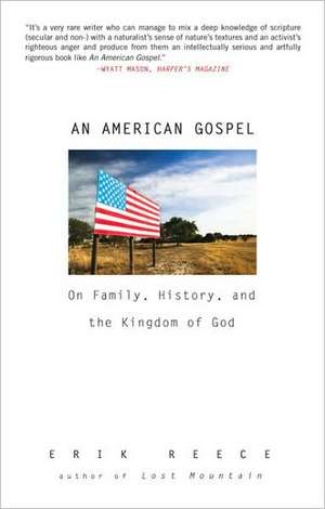 An American Gospel: On Family, History, and the Kingdom of God de Erik Reece