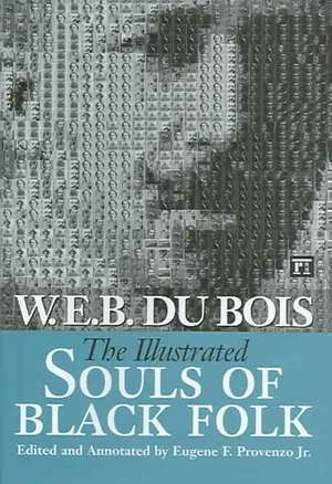 Illustrated Souls of Black Folk de W. E. B. DuBois