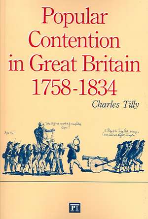 Popular Contention in Great Britain, 1758-1834 de Charles Tilly