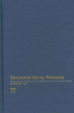 Explaining Social Processes de Charles Tilly