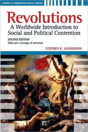 Revolutions: A Worldwide Introduction to Political and Social Change de Stephen K. Sanderson