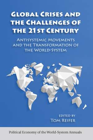 Global Crises and the Challenges of the 21st Century de Thomas Reifer