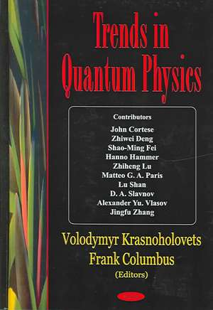 Trends in Quantum Physics de Frank Columbus