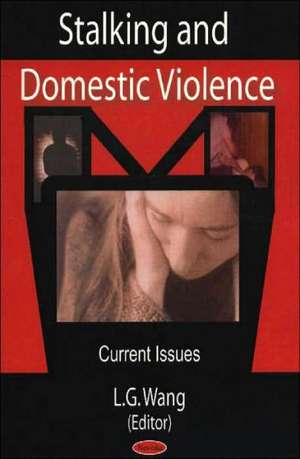 Stalking and Domestic Violence de L.G. Wang