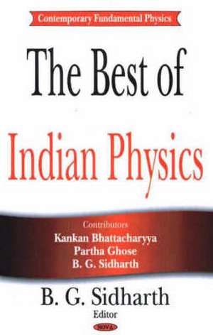 The Best of Indian Physics de Burra G. Sidharth