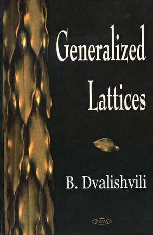Generalized Lattices de B Dvalishvili