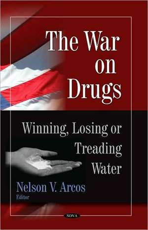 War on Drugs de Nelson V. Arcos