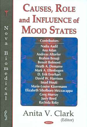 Causes, Role and Influence of Mood States de Anita V. Clark