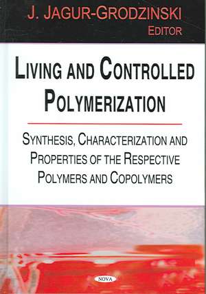 Living and Controlled Polymerization