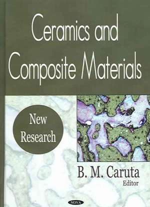 Ceramics and Composite Materials de B. M. Caruta