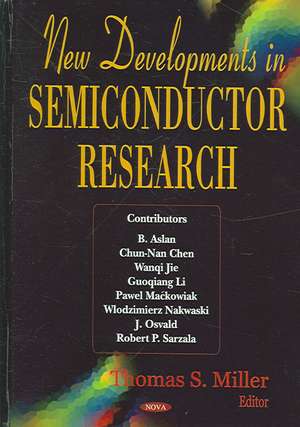 New Developments in Semiconductor Research de Thomas S. Miller