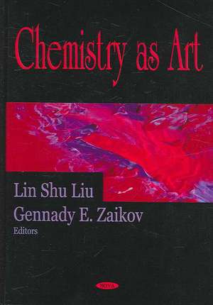 Chemistry as Art de LinShu Liu