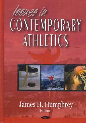 Issues in Contemporary Athletics de James H. Humphrey