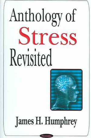 Anthology of Stress Revisited de James H. Humphrey