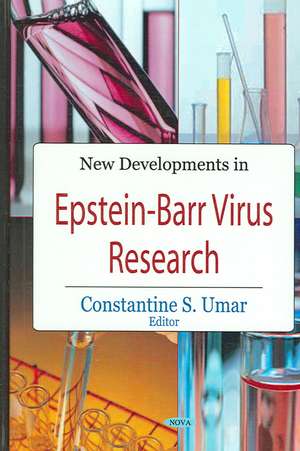 New Developments in Epstein-Barr Virus Research de Constantine S. Umar