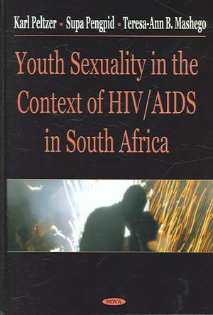 Youth Sexuality in the Context of HIV/ AIDS in South Africa de Karl Peltzer