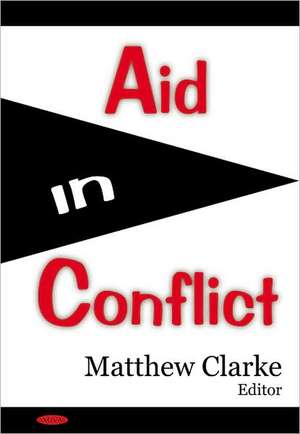 Aid in Conflict de Matthew Clarke