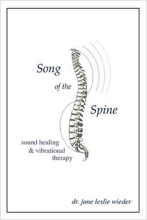 Song of the Spine: A Bedtime Story de Dr June Leslie Wieder