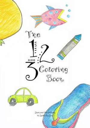 The 123 Coloring Book: A Project Management Guide for Creating and Managing Effective Workgroups de Sally O. Lee