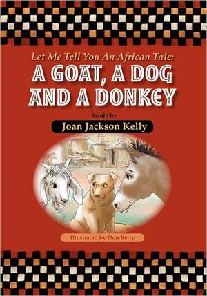 Let Me Tell You an African Tale: Travels of a Guide Dog de Joan Jackson Kelly