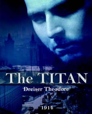 The Titan de Theodore Dreiser