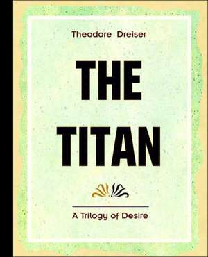 The Titan (1914) de Theodore Dreiser