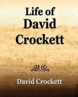 Life of David Crockett de David Crocket