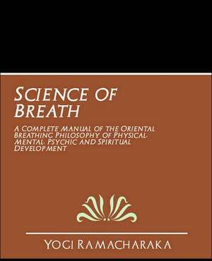 Science of Breath de Ramacharaka Yogi Ramacharaka