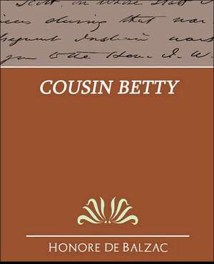 Cousin Betty de Honore De Balzac