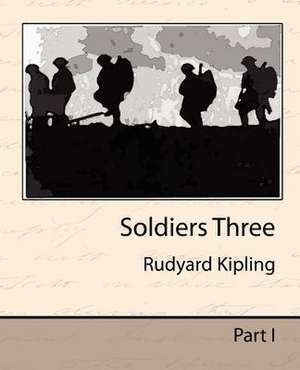 Soldiers Three de Rudyard Kipling