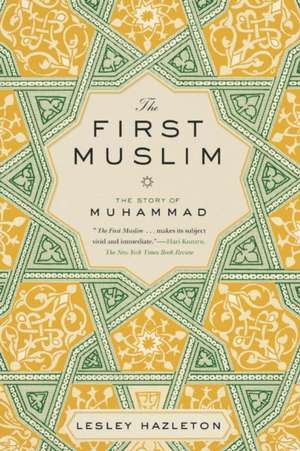 The First Muslim de Lesley Hazleton