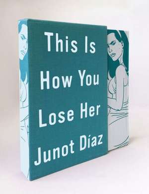 This Is How You Lose Her de Junot Diaz