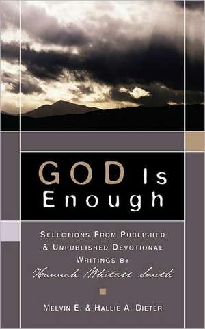 GOD Is Enough de Melvin E. Dieter