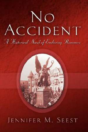 No Accident de Jennifer M. Seest